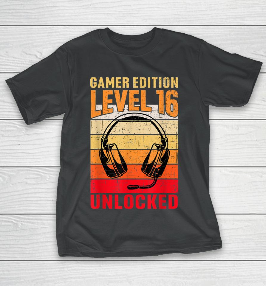 16Th Birthday Video Gamer Edition Level 16 Unlocked T-Shirt