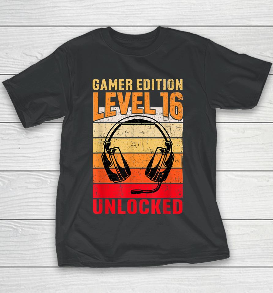 16Th Birthday Video Gamer Edition Level 16 Unlocked Youth T-Shirt
