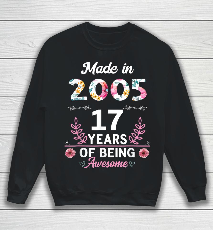 17 Years Old Women Girls Gifts 17Th Birthday Born In 2005 Sweatshirt