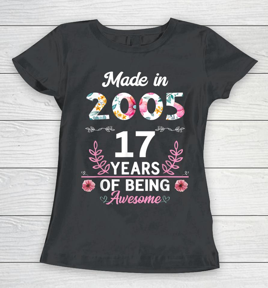 17 Years Old Women Girls Gifts 17Th Birthday Born In 2005 Women T-Shirt