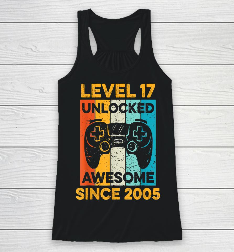 17Th Birthday Gift Level 17 Unlocked Awesome Since 2005 Boys Racerback Tank