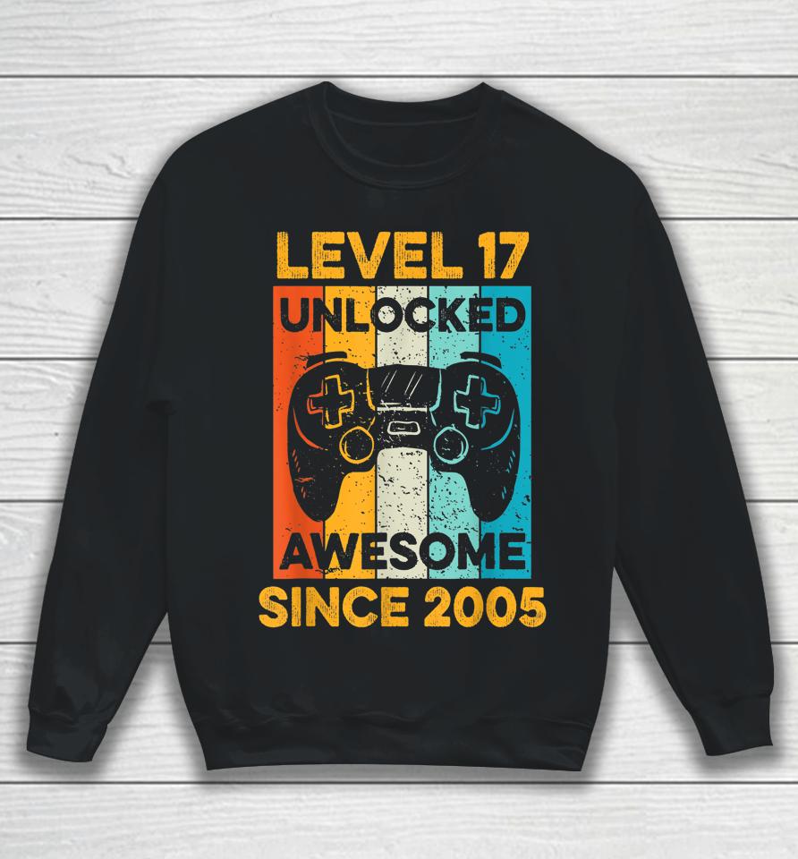 17Th Birthday Gift Level 17 Unlocked Awesome Since 2005 Boys Sweatshirt