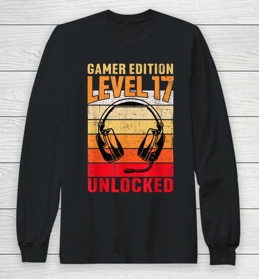 17Th Birthday Video Gamer Edition Level 17 Unlocked Long Sleeve T-Shirt