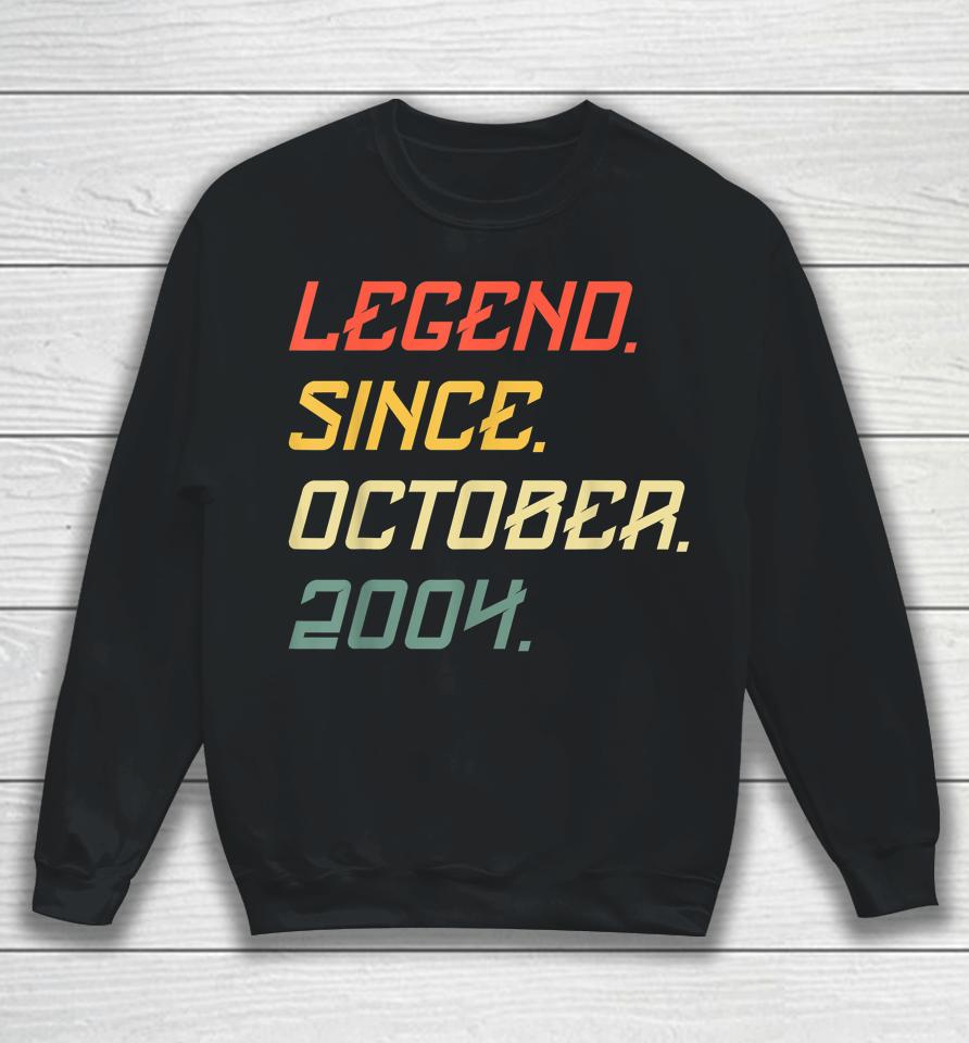 18 Year Old Legend Since October 2004 18Th Birthday Sweatshirt