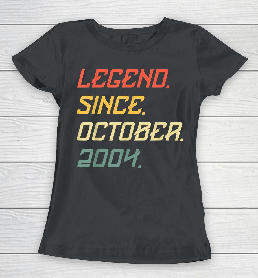 18 Year Old Legend Since October 2004 18Th Birthday Women T-Shirt
