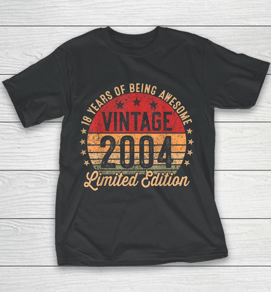 18 Year Old Vintage 2004 Limited Edition 18Th Birthday Youth T-Shirt