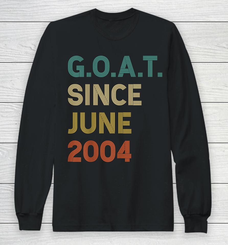 18Th Birthday 18 Years Old Goat Since June 2004 Long Sleeve T-Shirt