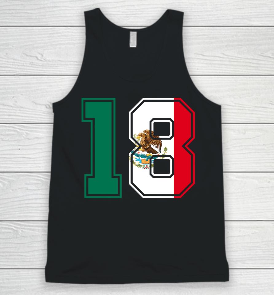 18Th Birthday Mexican 18 Years Old Number 18 Mexico Flag Unisex Tank Top