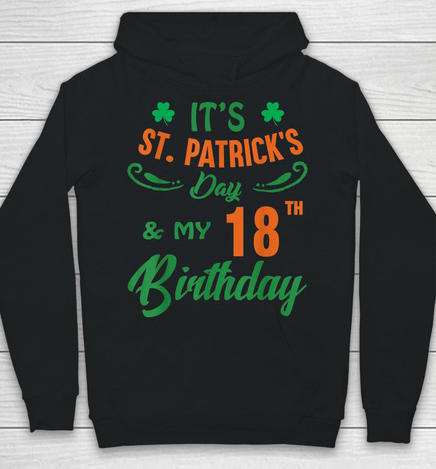 18Th Birthday St Patricks Day 18 Year Old Hoodie