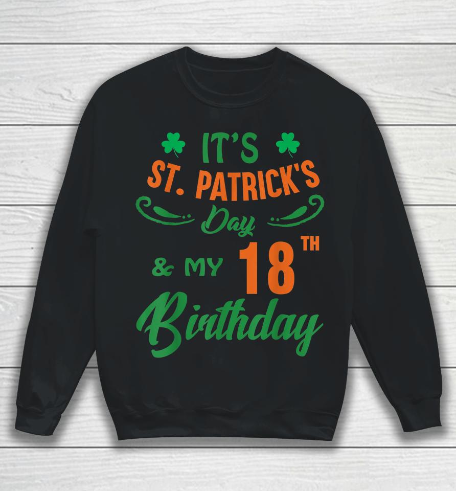 18Th Birthday St Patricks Day 18 Year Old Sweatshirt