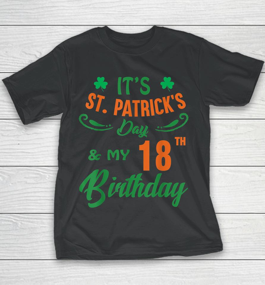 18Th Birthday St Patricks Day 18 Year Old Youth T-Shirt