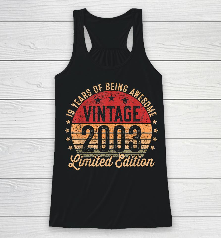 19 Year Old Vintage 2003 Limited Edition 19Th Birthday Racerback Tank