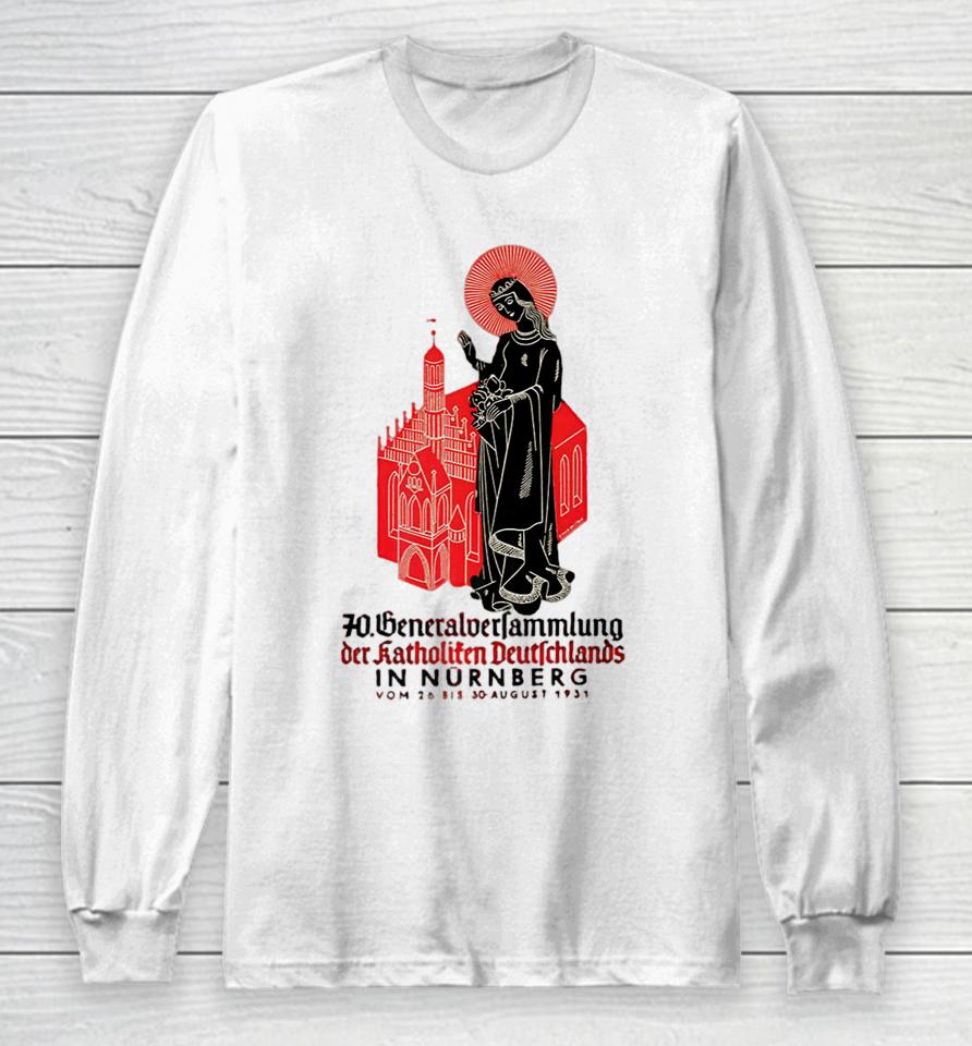 1931 General Assembly Of Catholics Nuremberg Germany Long Sleeve T-Shirt