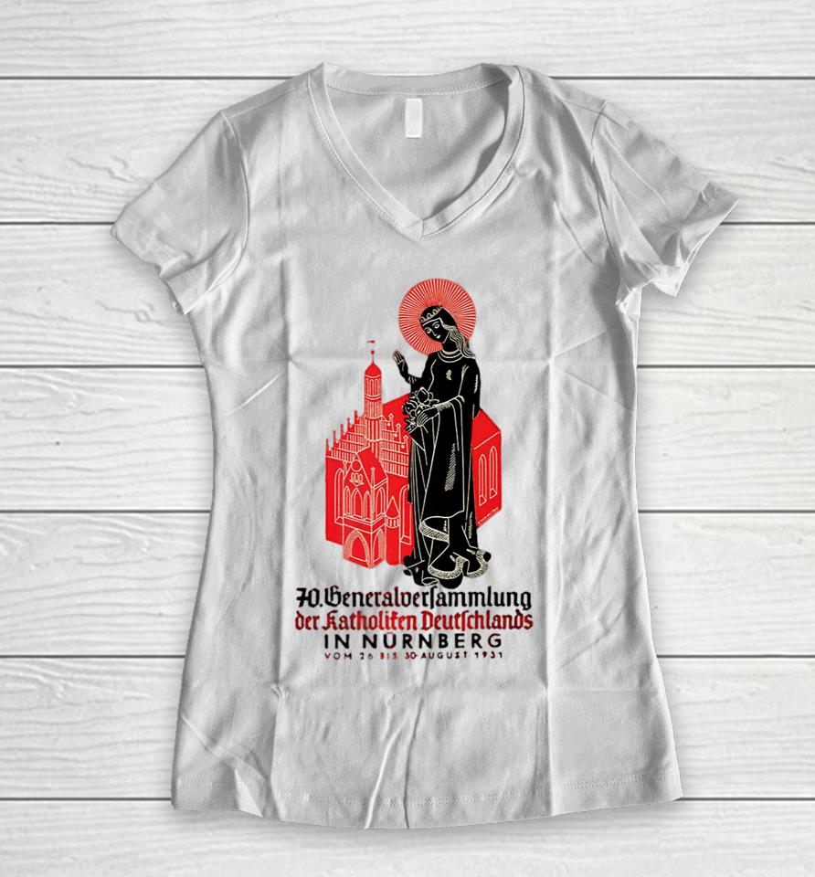 1931 General Assembly Of Catholics Nuremberg Germany Women V-Neck T-Shirt
