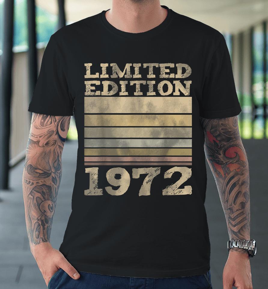 1972 Birthday 50 Years Birthday Decoration 50S 50 Birthday Premium T-Shirt