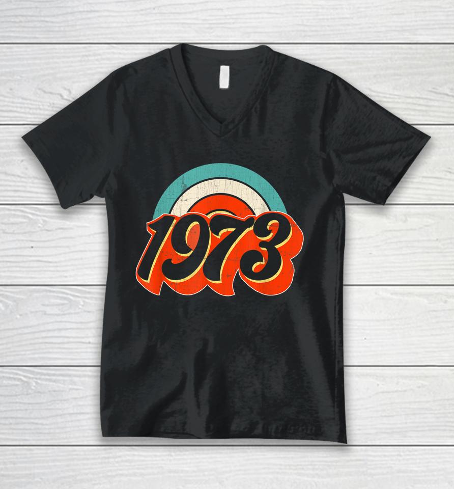 1973 Pro Choice Pro Abortion Roe V Feminist Women's Rights Unisex V-Neck T-Shirt