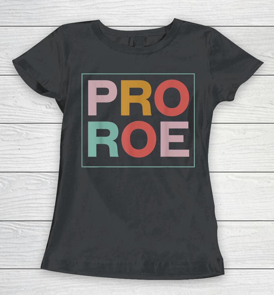 1973 Pro Roe Pro-Choice Feminist Women T-Shirt