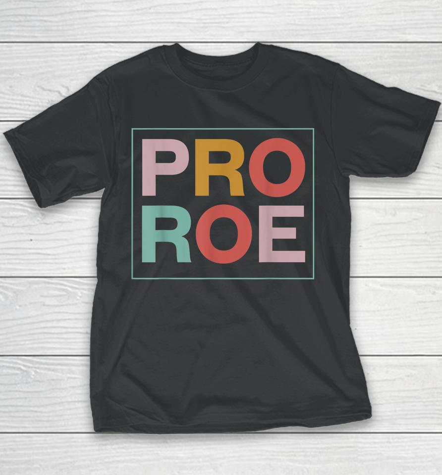 1973 Pro Roe Pro-Choice Feminist Youth T-Shirt