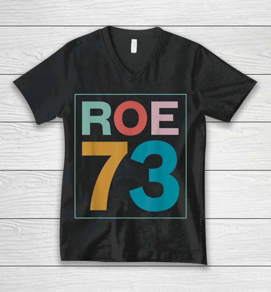 1973 Pro Roe Pro Choice My Body My Choice Feminist Unisex V-Neck T-Shirt