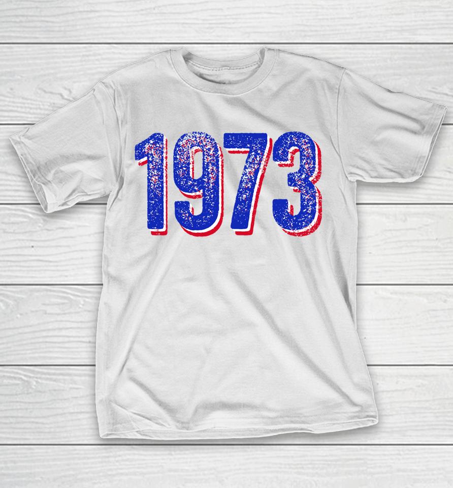 1973 Pro Roe T-Shirt