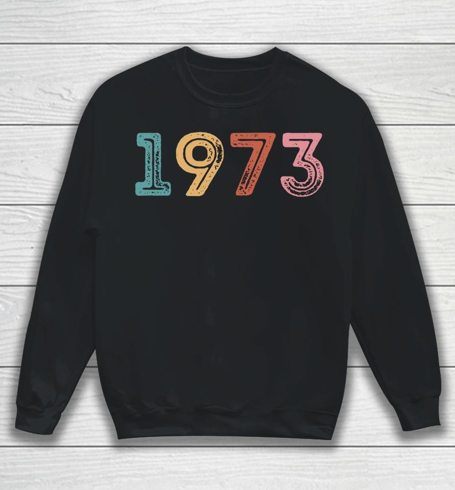 1973 Pro Roe Sweatshirt