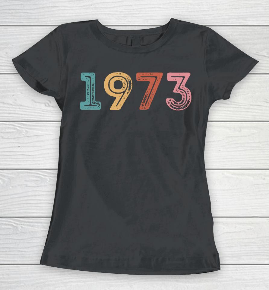 1973 Pro Roe Women T-Shirt