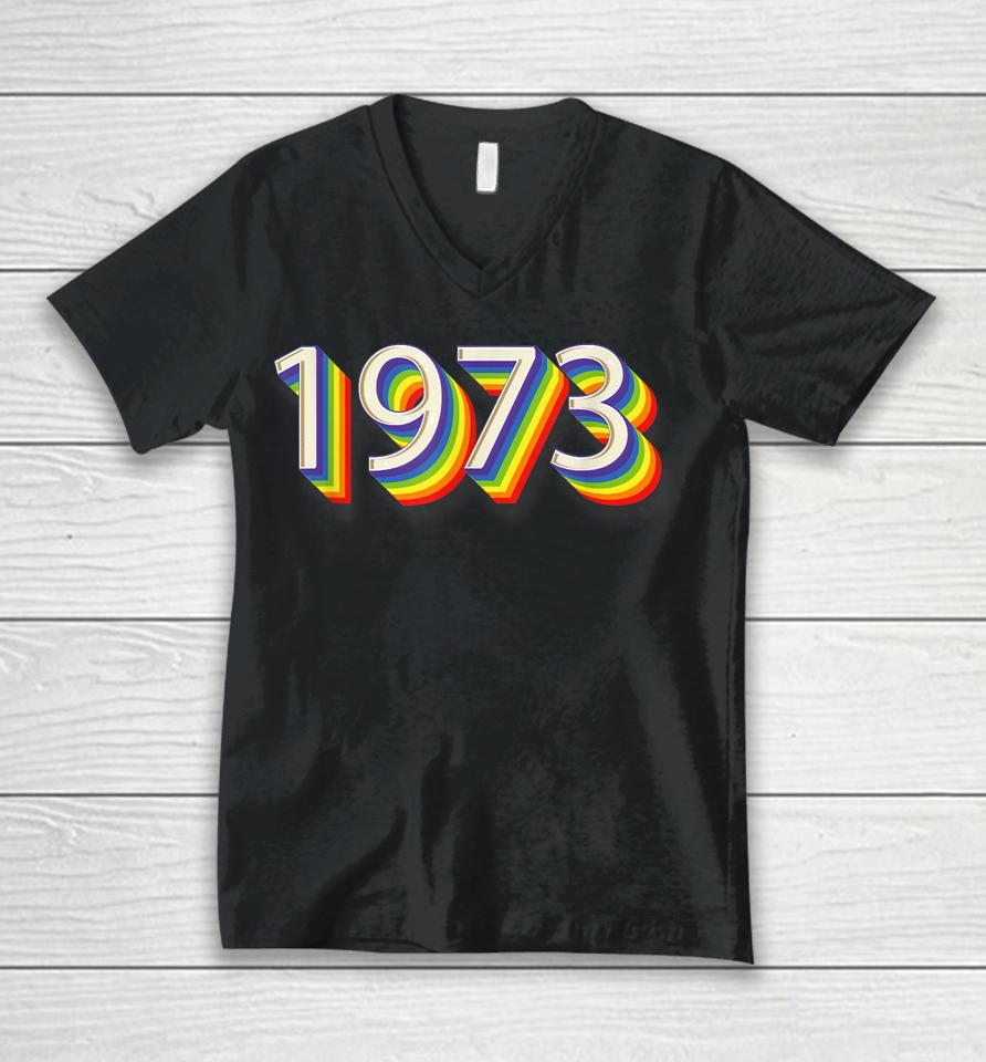 1973 Pro Roe Unisex V-Neck T-Shirt