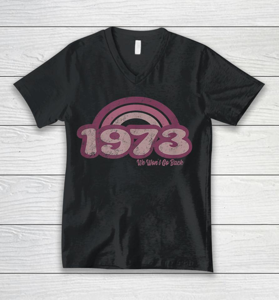 1973 Retro Pink We Won't Go Back Unisex V-Neck T-Shirt