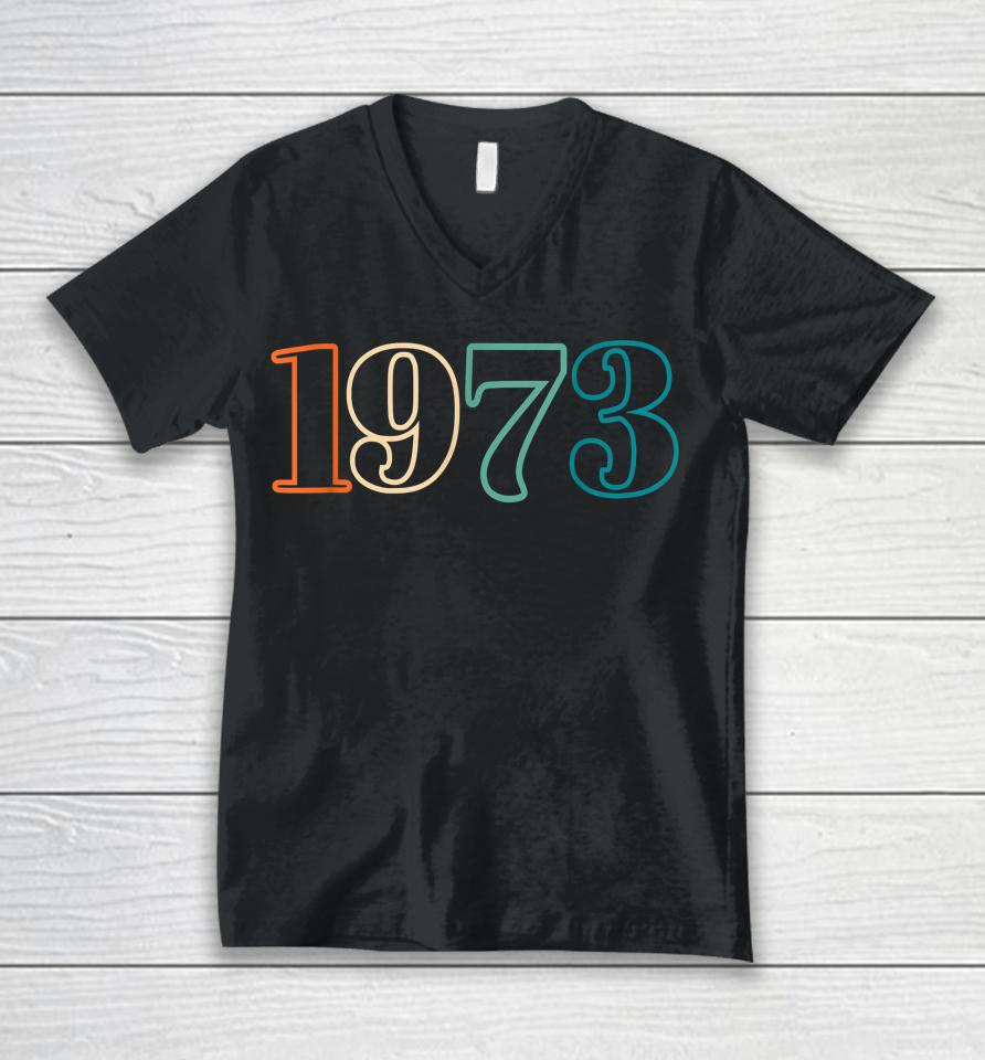1973 Roe Pro Choice Defend Womens Rights Unisex V-Neck T-Shirt