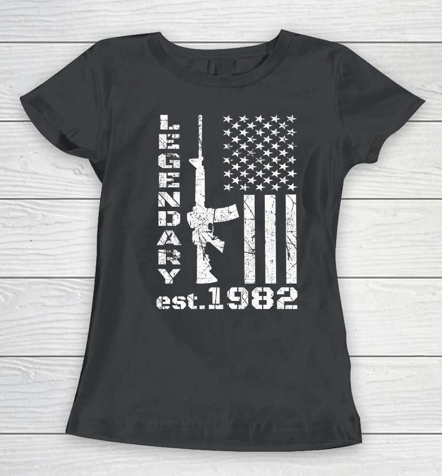 1982 40Th Birthday Legendary Patriot 40 Years Old Pro Guns Women T-Shirt