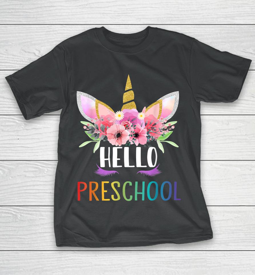 1St Day Of Preschool Unicorn Hello Preschool Girls T-Shirt