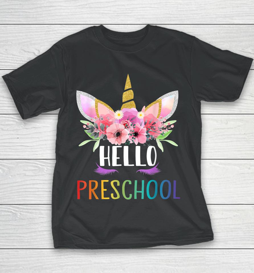 1St Day Of Preschool Unicorn Hello Preschool Girls Youth T-Shirt