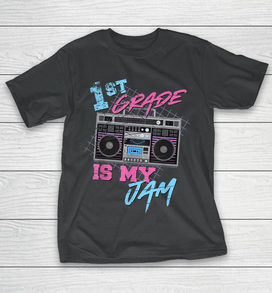 1St Grade Is My Jam Vintage 80S Boombox Teacher Student T-Shirt