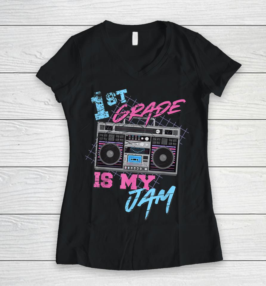 1St Grade Is My Jam Vintage 80S Boombox Teacher Student Women V-Neck T-Shirt