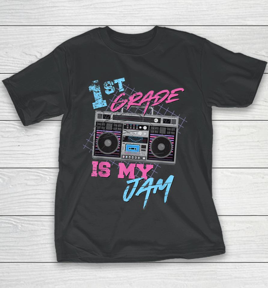 1St Grade Is My Jam Vintage 80S Boombox Teacher Student Youth T-Shirt