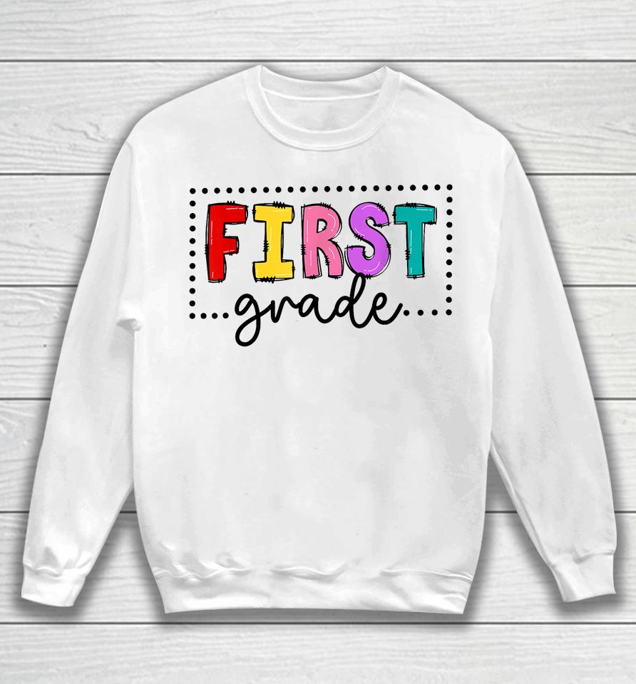 1St Grade Team First Grade Squad Teachers Girls Boys Sweatshirt