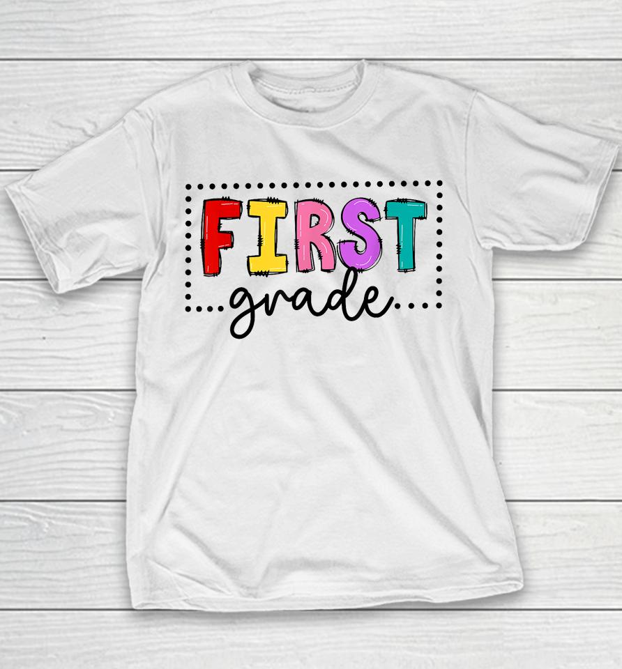 1St Grade Team First Grade Squad Teachers Girls Boys Youth T-Shirt