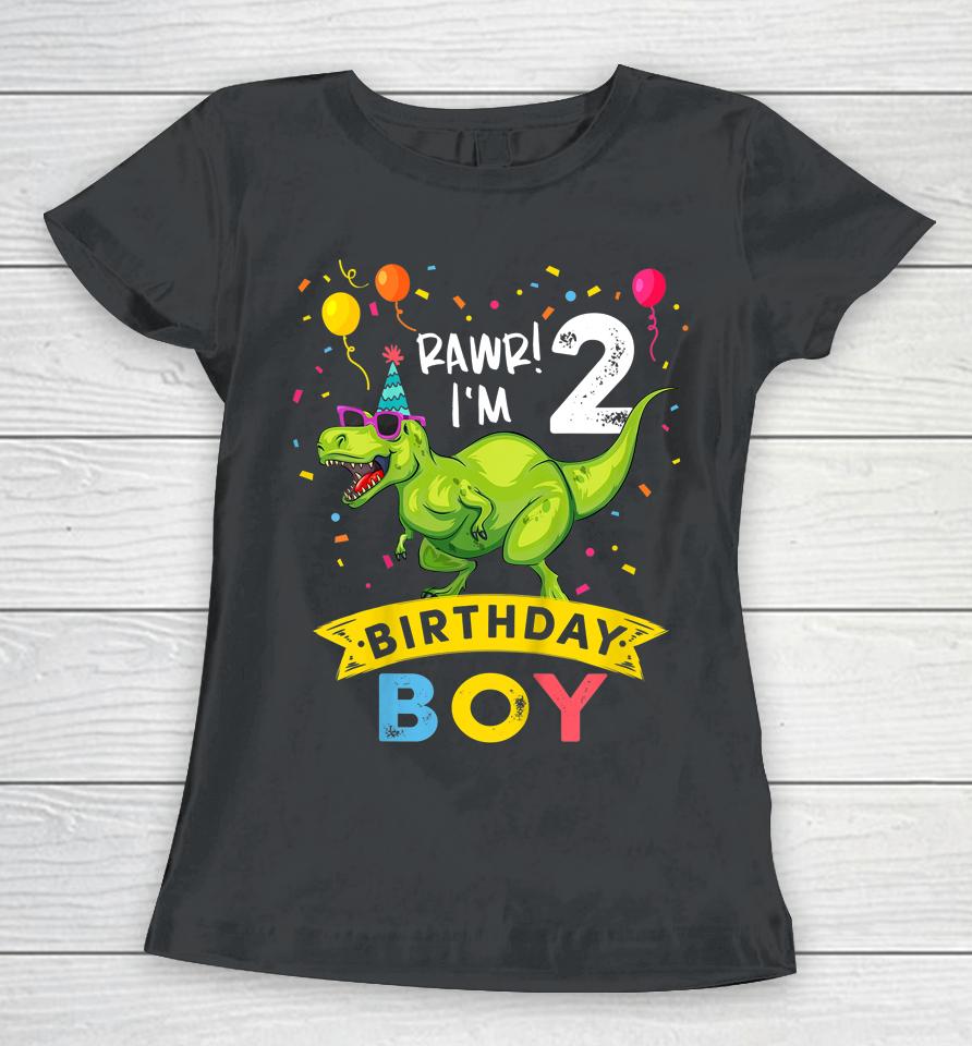 2 Year Old Shirt 2Nd Birthday Boy T-Rex Dinosaur Women T-Shirt
