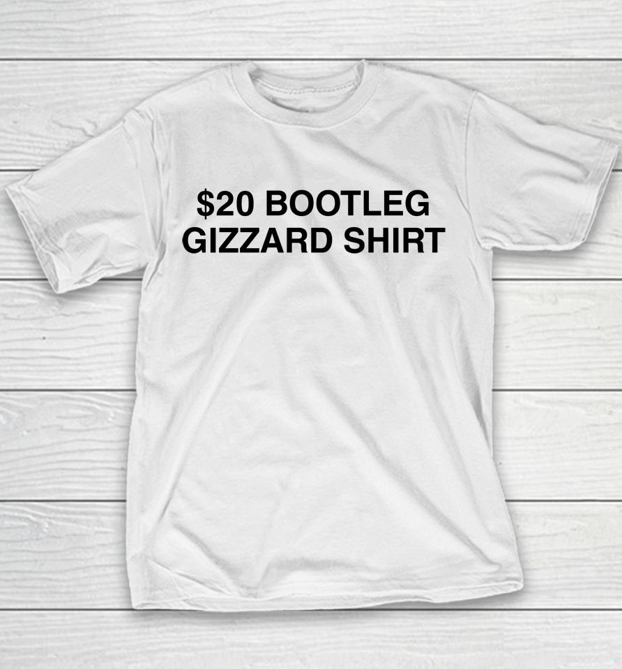 $20 Bootleg Gizzard Shirt Youth T-Shirt