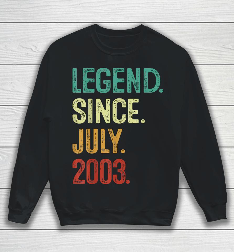 20 Years Old Legend Since July 2003 20Th Birthday Sweatshirt