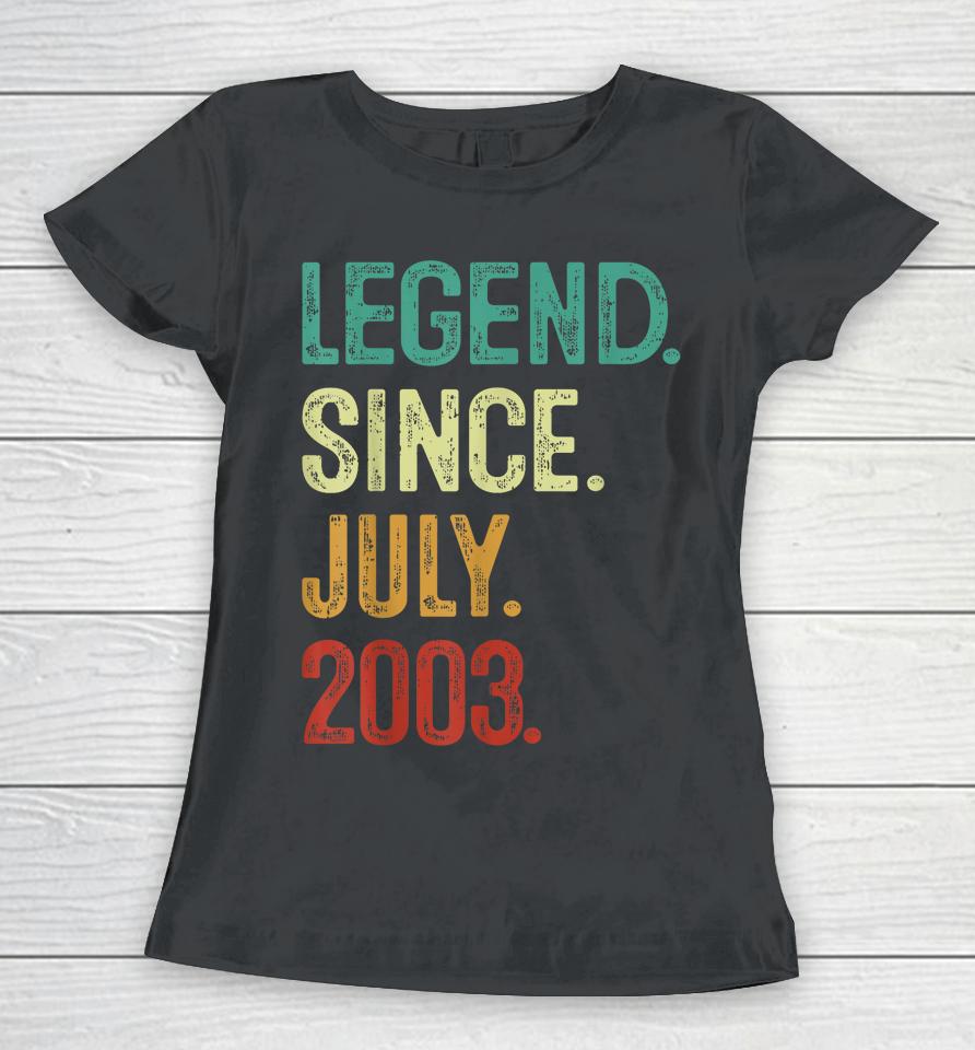 20 Years Old Legend Since July 2003 20Th Birthday Women T-Shirt