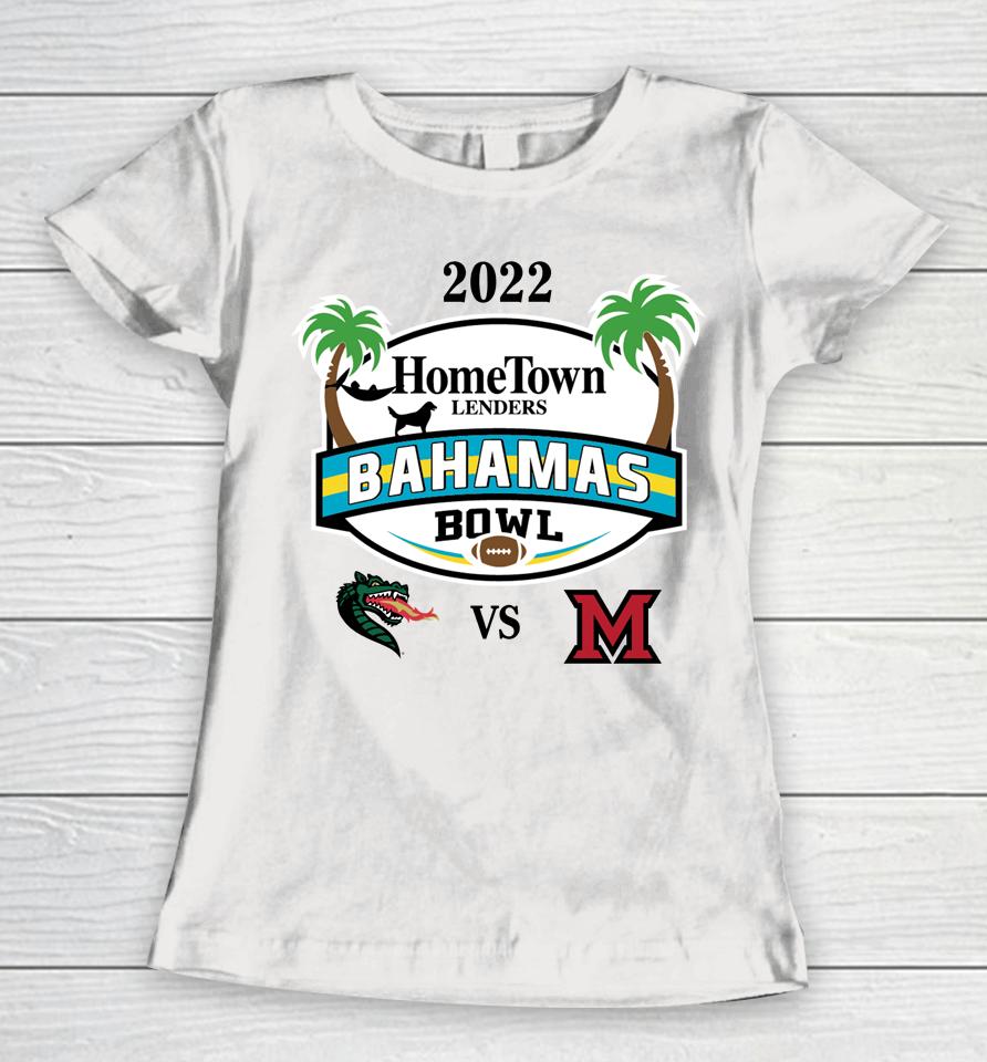 2022 Bahamas Bowl Shop Uab Vs Miami Oh Hometown Lenders Women T-Shirt