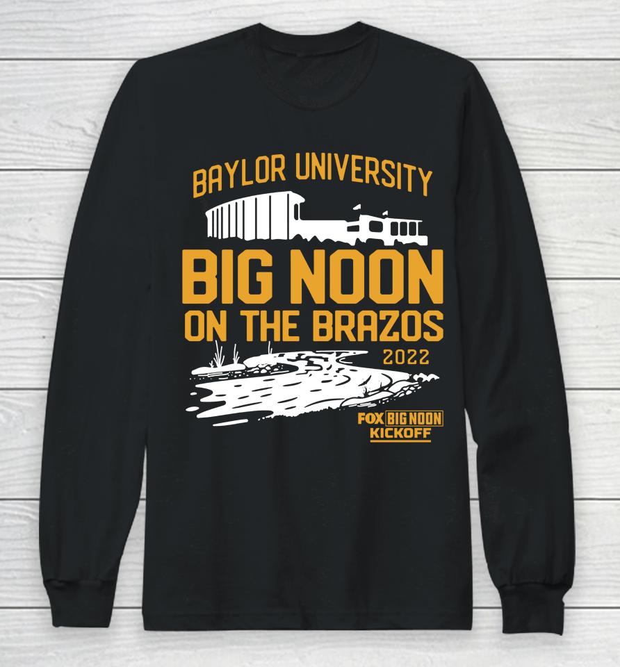 2022 Baylor University Big Noon Kickoff On The Brazos Long Sleeve T-Shirt