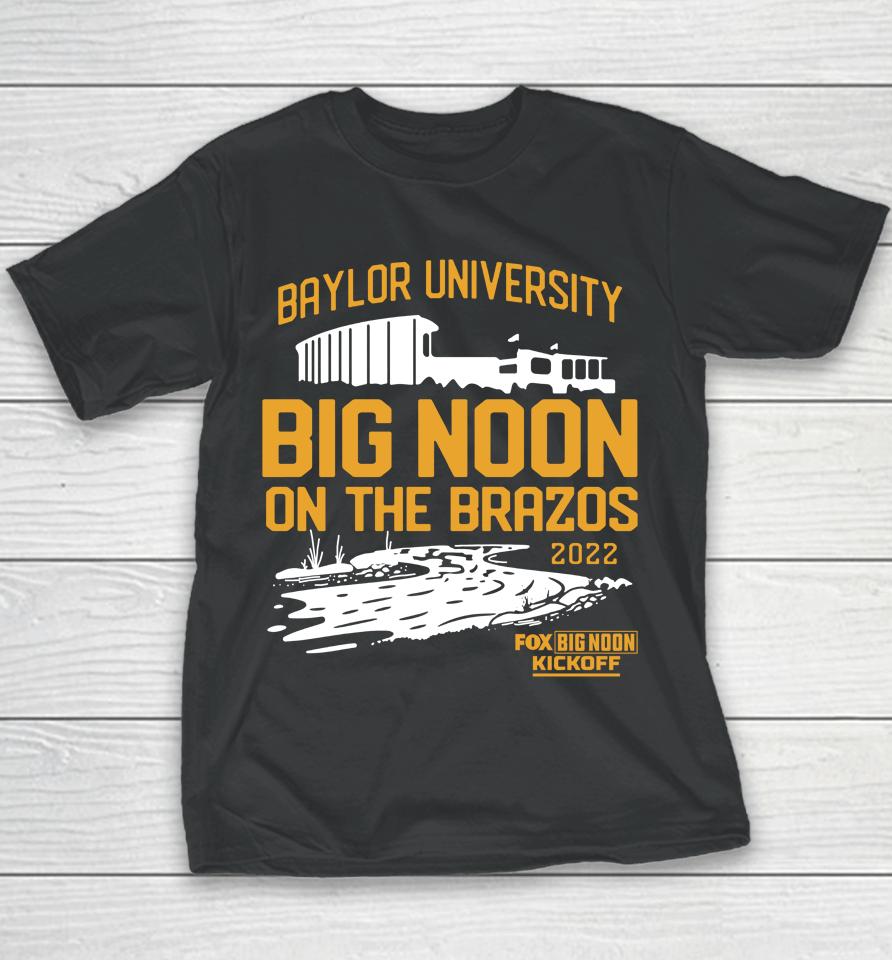 2022 Baylor University Big Noon Kickoff On The Brazos Youth T-Shirt