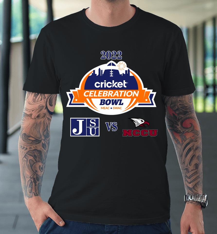 2022 Celebration Bowl Baksetball Jackson State Tigers Vs Nc Central Eagles Premium T-Shirt
