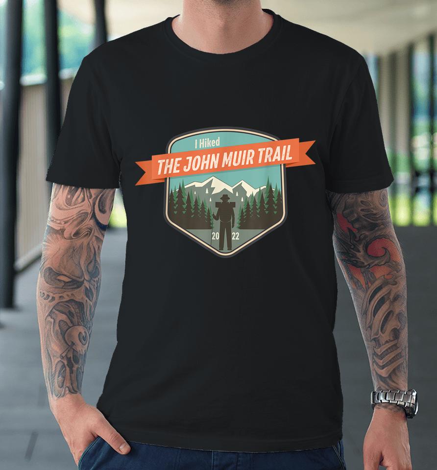 2022 Vintage Backpacking I Hiked The John Muir Trail Premium T-Shirt