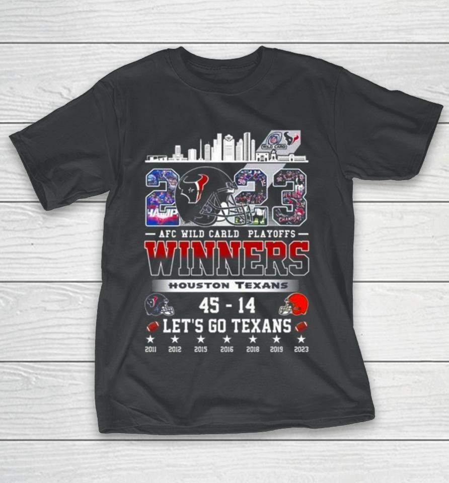 2023 Afc Wild Card Playoffs Winners Houston Texans 45 – 14 Cleveland Browns Let’s Go Texans Helmet Skyline T-Shirt