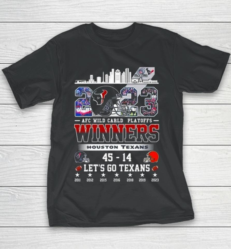 2023 Afc Wild Card Playoffs Winners Houston Texans 45 – 14 Cleveland Browns Let’s Go Texans Helmet Skyline Youth T-Shirt