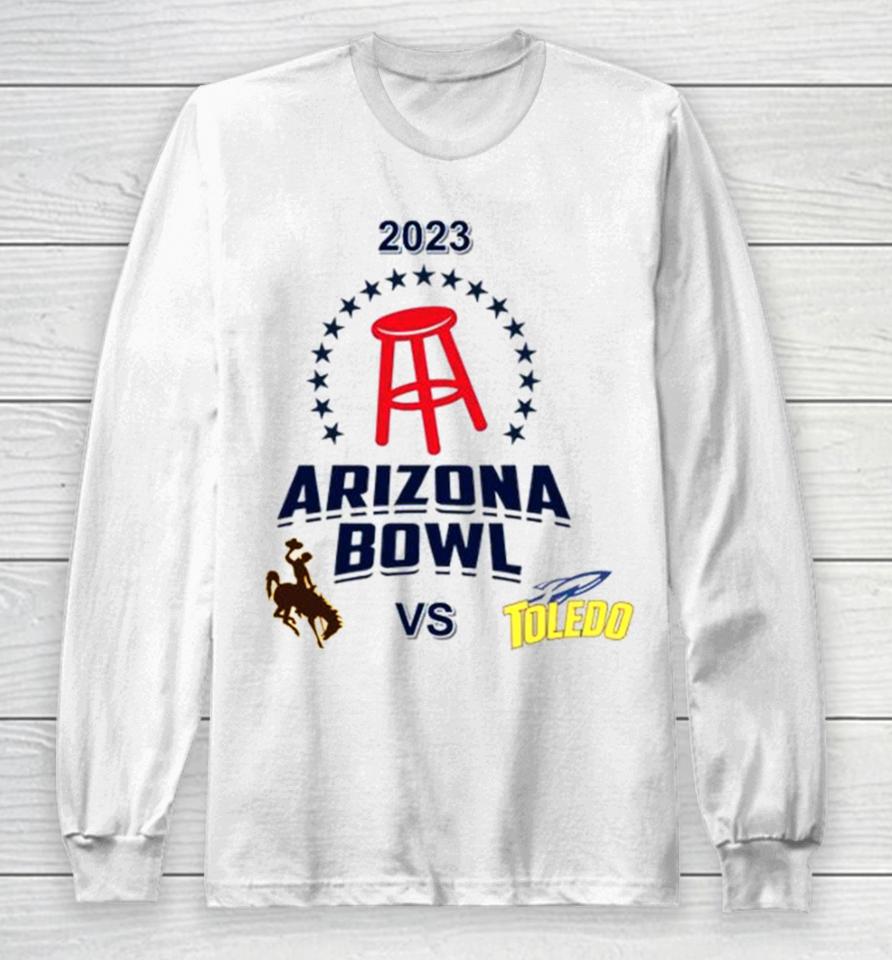 2023 Arizona Bowl Wyoming Cowboys Vs Toledo Rockets Matchup Long Sleeve T-Shirt