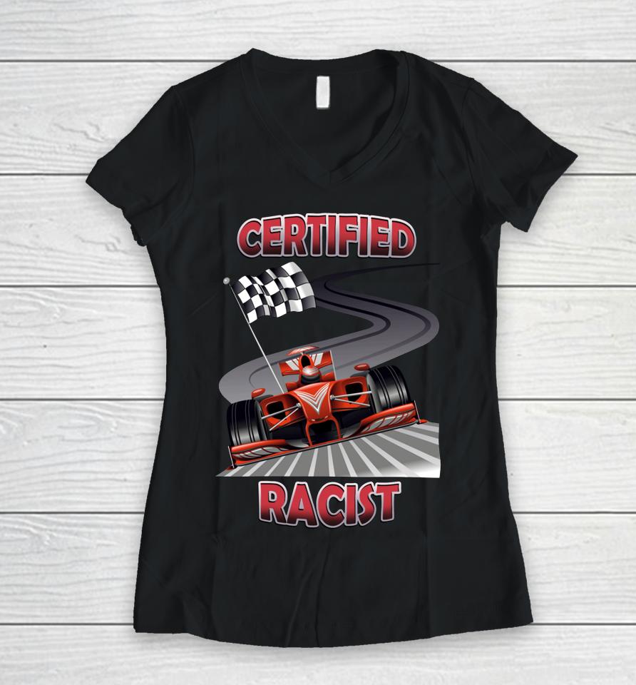 2023 Certified Racist Women V-Neck T-Shirt
